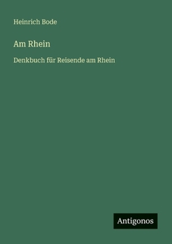 Paperback Am Rhein: Denkbuch für Reisende am Rhein [German] Book