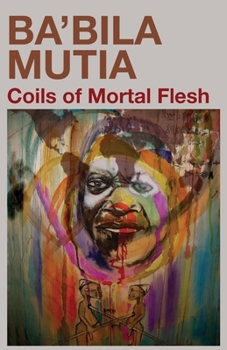 Paperback Coils of Mortal Flesh Book