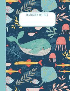 Paperback Composition Notebook: Ocean Animals, Under the Sea, Wide Rule Composition Notebook, 120 pages Book