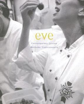 Hardcover Eve: Contemporary Cuisine Methode Traditionnelle Book