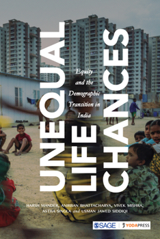 Paperback Unequal Life Chances: Equity and the Demographic Transition in India Book