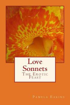 Paperback Love Sonnets: The Erotic Feast Book