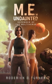 Paperback M.E. Undaunted: Defender of the Multiverse Book