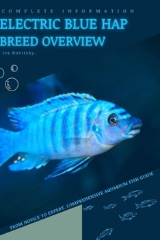 Paperback Electric Blue Hap: From Novice to Expert. Comprehensive Aquarium Fish Guide Book