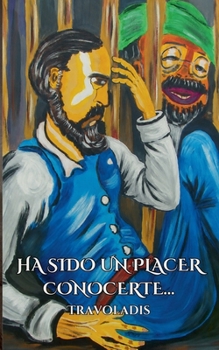 HA SIDO UN PLACER CONOCERTE... (Spanish Edition)