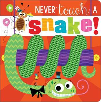 Board book Never Touch a Snake! Book