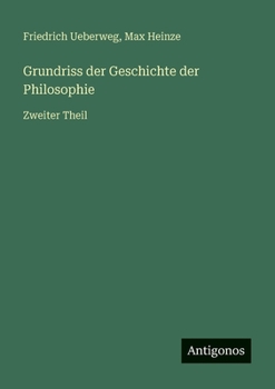 Paperback Grundriss der Geschichte der Philosophie: Zweiter Theil [German] Book