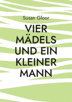 Paperback Vier Mädels und ein kleiner Mann [German] Book