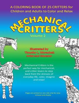 Paperback Mechanical Critters: A Coloring Book for Children and Adults Book