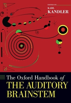 Hardcover Oxford Handbook of the Auditory Brainstem Book