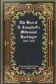 Paperback The Best of Alexander Campbell's Millennial Harbinger 1830-1839 Book