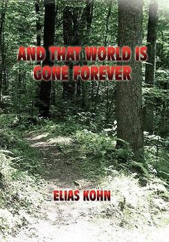 Hardcover And That World Is Gone Forever Book