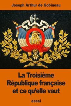 Paperback La Troisième République française et ce qu'elle vaut [French] Book