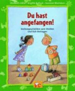 Du hast angefangen!