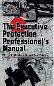 Paperback The Executive Protection Professional's Manual Book