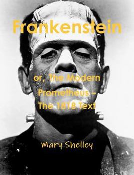 Paperback Frankenstein or the Modern Prometheus: The 1818 Text Book