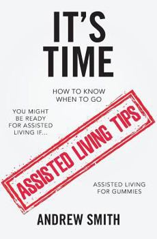 Paperback It's Time: You Might Be Ready For Assisted Living If.... Book