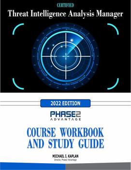 Paperback Certified Threat Intelligence Analysis Manager: Course Workbook and Study Guide Book
