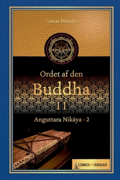 Paperback Ordet af den Buddha - 11: Anguttara Nikaya - 2 [Danish] Book