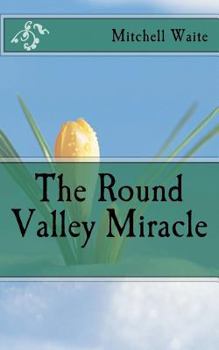 Paperback The Round Valley Miracle Book