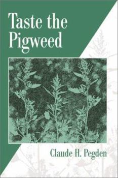 Paperback Taste the Pigweed Book