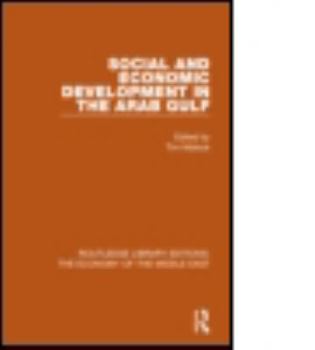 Paperback Social and Economic Development in the Arab Gulf (RLE Economy of Middle East) Book