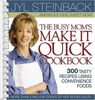 Paperback The Busy Mom's Make It Quick Cookbook Book