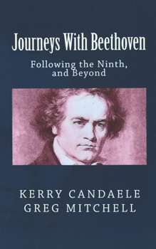 Paperback Journeys With Beethoven: Following the Ninth, and Beyond Book