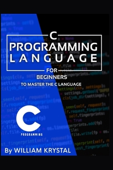 Paperback C Programming: for Beginners to Master the C Language Book