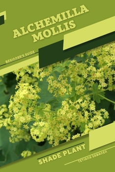 Paperback Alchemilla mollis: Shade plant Beginner's Guide Book
