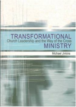 Paperback Transformational Ministry: Church Leadership and the Way of the Cross Book