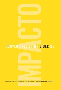 Hardcover Convertirse en un líder de impacto [Spanish] Book