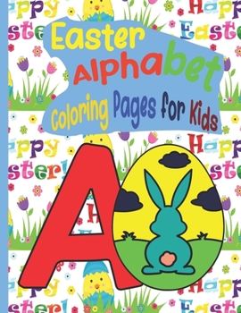 Paperback Coloring Easter Alphabet for Kids: This is a printable digital coloring book for kids or preschool students. Book