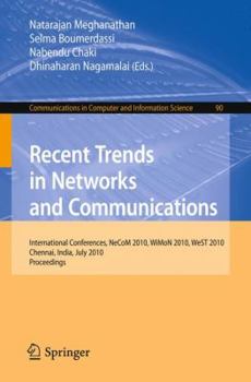 Paperback Recent Trends in Networks and Communications: International Conferences, Necom 2010, Wimon 2010, West 2010, Chennai, India, July 23-25, 2010. Proceedi Book