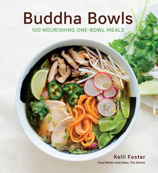 Hardcover Buddha Bowls: 100 Nourishing One-Bowl Meals [A Cookbook] Book