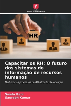 Paperback Capacitar os RH: O futuro dos sistemas de informação de recursos humanos [Portuguese] Book