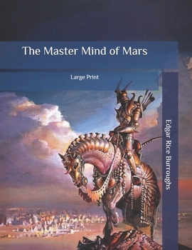 The Master Mind of Mars: Large Print