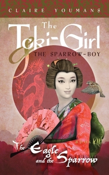 Paperback The Eagle and the Sparrow: Toki-Girl and the Sparrow-Boy, Book 7 Book