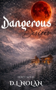 Dangerous Desires