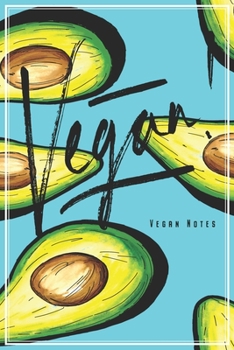 Vegan - Vegan Notes: Vegan Notebook Journal Diary Planner (Ruled Paper, 120 Lined Pages, 6 x 9) Gift For Vegans & Veggie Awareness