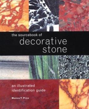 Hardcover The Sourcebook of Decorative Stone: An Illustrated Identification Guide Book