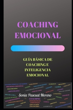 Paperback Coaching Emocional: Guía Básica de Coaching E Inteligencia Emocional [Spanish] Book