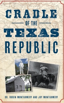 Hardcover Cradle of the Texas Republic Book