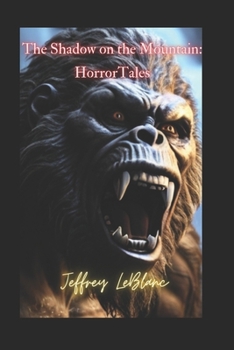 The Shadow on the Mountain: Horror Stories Collection