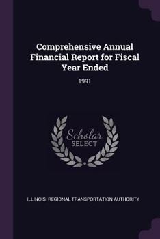 Paperback Comprehensive Annual Financial Report for Fiscal Year Ended: 1991 Book