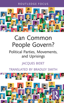 Hardcover Can Common People Govern?: Political Parties, Movements, and Uprisings Book