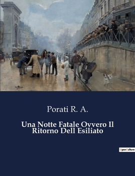 Paperback Una Notte Fatale Ovvero Il Ritorno Dell Esiliato [Italian] Book