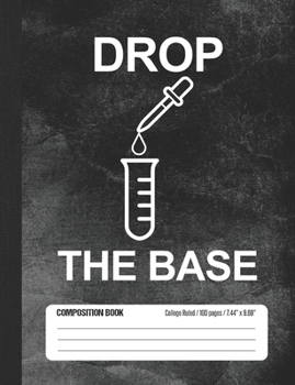 Paperback Drop The Base Composition Book: Student College Ruled Notebook Book