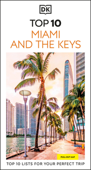 Paperback DK Top 10 Miami and the Keys: Top 10 Lists for Your Perfect Trip, Plus an All-Weather Folded Map Book