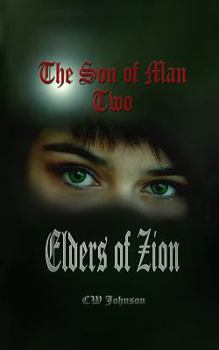 Elders of Zion - Book #2 of the Son of Man